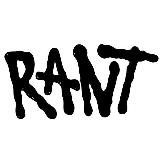 RANT